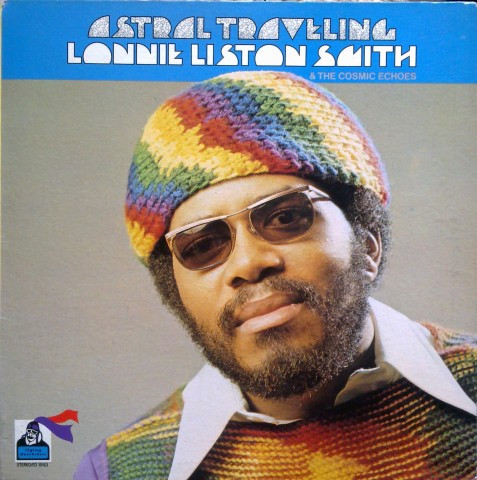 Lonnie Liston Smith — Astral Traveling
