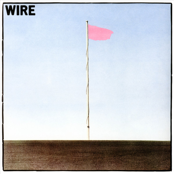 Wire — Pink Flag (1977) copertina vinile