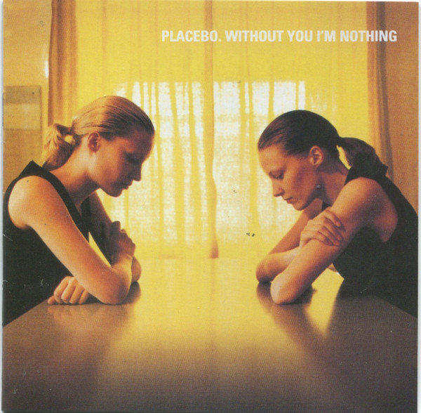 Placebo — Without You I'm Nothing (1998, Hut) vinyl record cover