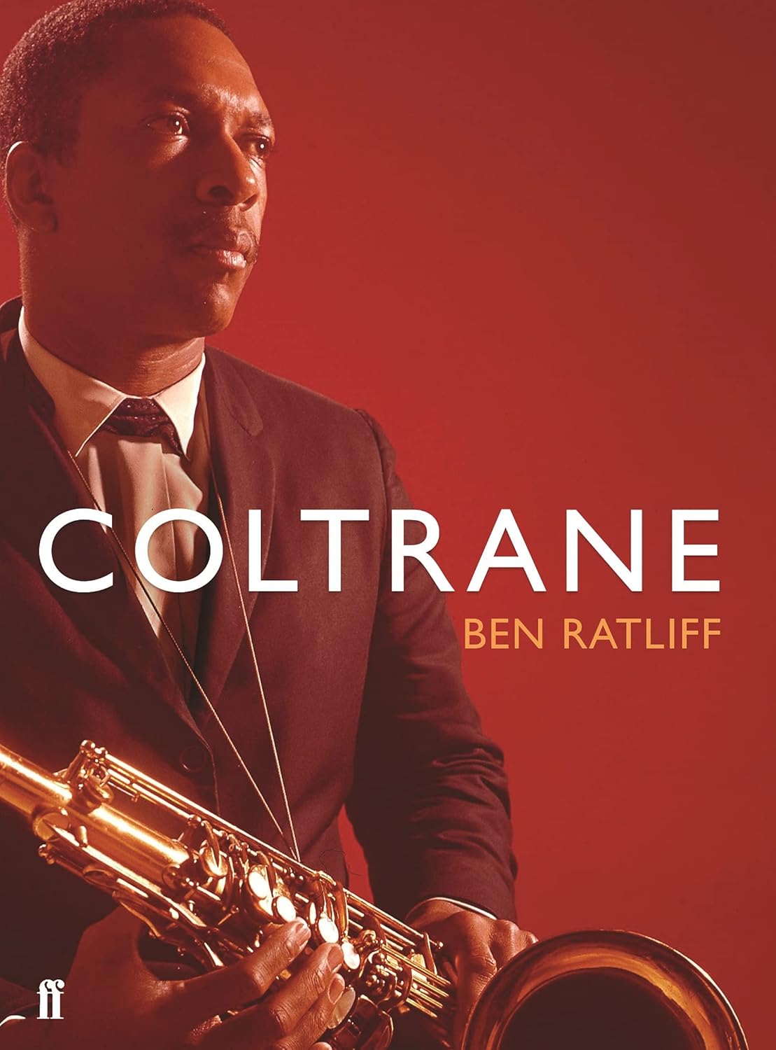 Coltrane. The Story of a Sound — Ben Ratliff
